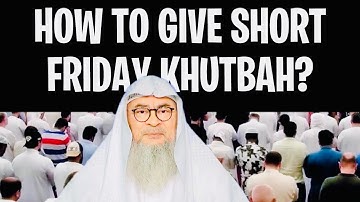 How to give basic short Friday Khutbah? assimalhakeem JAL