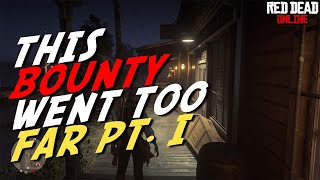 Red Dead Online: This Bounty Went Too Far | Pt. I