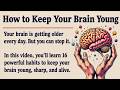 How to Keep Your Brain Young 🧠 || Graded Reader || Improve Your English Fluency ✅️