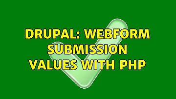 Drupal: Webform submission values with PHP