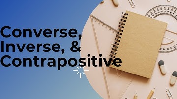 Variations of Conditional Statements: Converse, Inverse, and Contrapositive