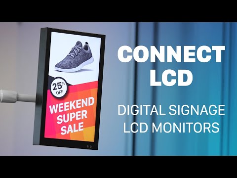 Connect LCDs: Cloud-based Digital Signage LCD Monitors