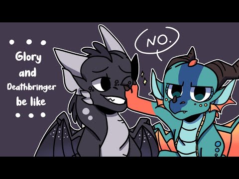 Glory and Deathbringer be like | Wings of Fire |