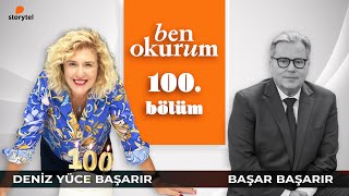 Ben Okurum 100. Bölüm Başar Başarır Soruyor, Deniz Yüce Başarır Yanıtlıyor