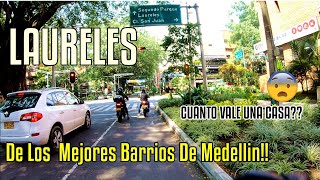 Los mejores barrios de Medellín!! LAURELES 🤑