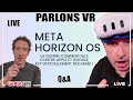 Parlons vr  meta horizon os souvre a tous  la guerre contre apple et google est dclare