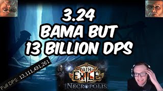 [POE] BAMA but 13 billion DPS (6man Carry)