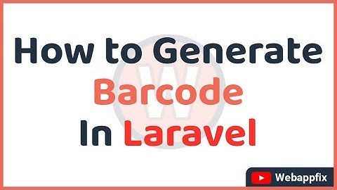 Laravel Barcode Generator | How to Generate Barcode in Laravel | Laravel Barcode Generation Tutorial