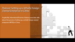 Setting up a Wholly Foreign Owned Enterprise in China