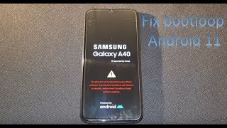 How to fix a stuck Android 11 bootloop on Samsung Galaxy A40 with Odin3 flashing tool #FixBootloop