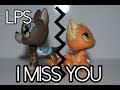 Lps i miss you 