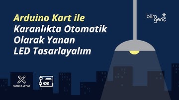 Arduino Kart ile Karanlıkta Otomatik Olarak Yanan LED Tasarlayalım