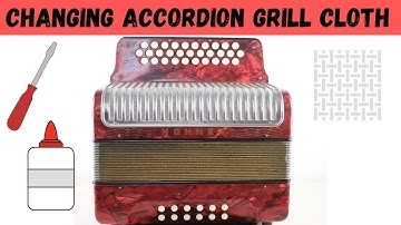 TUTORIAL #5: CHANGING ACCORDION GRILL CLOTH