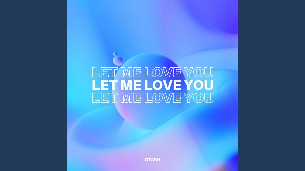 Let Me Love You