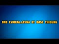 One Lyrical,Leyna et Bass Thioung - Dozé koLyrics. Mp3 Song