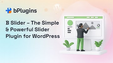 B Slider – The Simple & Powerful Slider Plugin for WordPress | Basic Tutorial| WordPress Slider
