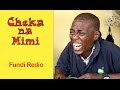 Fundi Redio - Cheka na Mimi (Comedy)