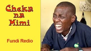 Fundi Redio - Cheka na Mimi (Comedy)