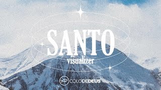 Video thumbnail of "SANTO // VISUALIZER // COLO DE DEUS"