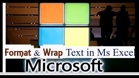 ICDL Spreadsheets: How to Format Cells & Wrap Text in Ms Excel-Part 4