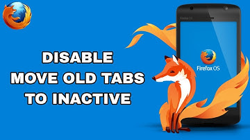 Hoe u het verplaatsen van oude tabbladen naar inactief in de Firefox-app kunt uitschakelen | Stap...