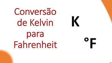 Conversão de Kelvin para Fahrenheit - Exemplo Resolvido passo a passo