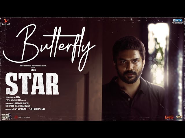 Star - Butterfly Video | Kavin | Yuvan Shankar Raja | Elan | Lal | Aaditi Pohankar class=