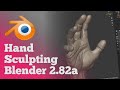 Quarantine Practice - Hand Sculpting in Blender 2 82a - Timelapse