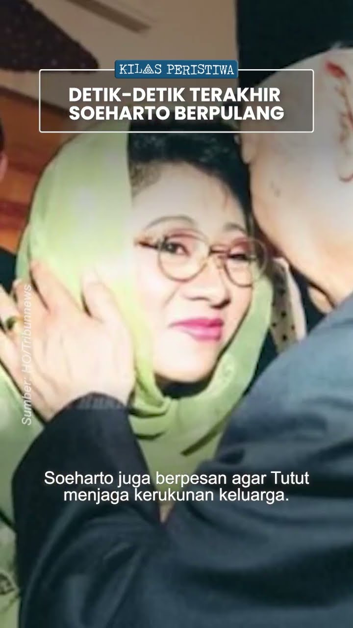 Kilas Peristiwa: Detik-detik Soeharto Meninggal, Ngotot Ingin Shalat Tahajud: Bapak Tak Kuat Lagi