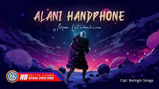 Mona Latumahina - ALANI HANDPHONE || Lagu Batak terbaru