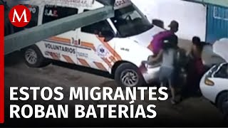 Graban a migrantes robando baterías de automóviles en Chiapas