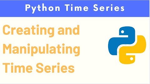 Creating Series Python | How to create Series in Python | Python Time Series Data Analysis