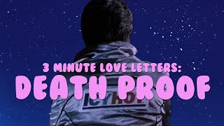 3 Minute Love Letters - Quentin Tarantino's Death Proof by BREADSWORD 47,596 views 5 years ago 3 minutes, 1 second