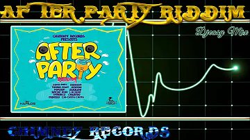 After Party Riddim mix JULY 2015 [CHIMNEY RECORDS] Mix by djeasy