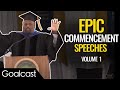 The BEST Commencement Speeches To Get You PUMPED For Life | Top 5 Speeches | Goalcast