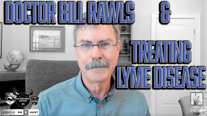Unlocking Lyme Disease with Dr Bill Rawls