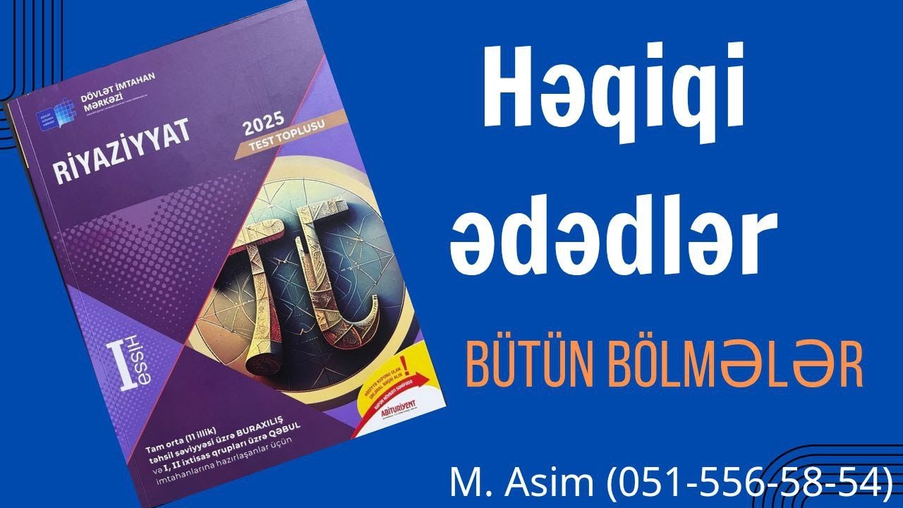 Riyaziyyat Test Toplu-2025. Həqiqi Ədədlər bölməsi, tam izah.