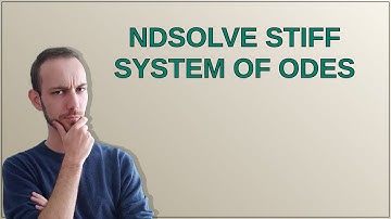 Mathematica: NDSolve stiff system of ODEs