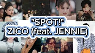 ZICO - SPOT! (feat.JENNIE) Lyrics