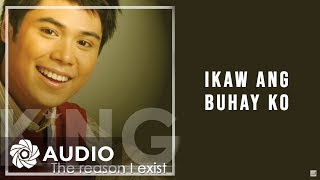 Watch King Ikaw Ang Buhay Ko video