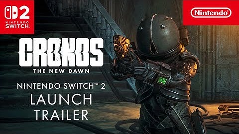 Cronos: The New Dawn – Launch Trailer – Nintendo Switch 2