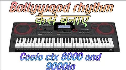 Creating Indian Bollywood rhythm|| Casio ctx 8000 and 9000in