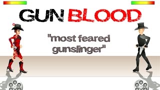 GUNBLOOD  Most Feared Gunslinger...ME!!!