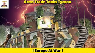 Europe At War In Arms Trade Tanks Tycoon New Build