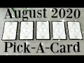 August 2020 PREDICTION What Is Happening For YOU? (PICK A CARD)