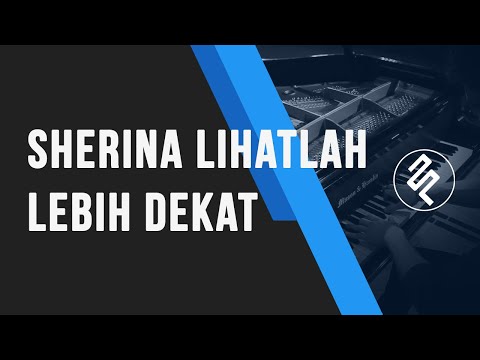 Sherina - Lihatlah Lebih Dekat Instrumental Piano Cover / Chord / Lirik