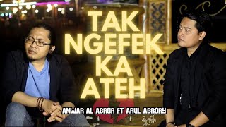 AL - ABROR TERBARU || ANWAR FT ARUL ABRORY || TAK NGEFEK KA ATEH