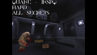 Quake - IKSPQ [All Secrets]