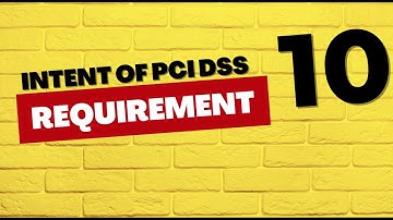 Intent of PCI DSS Requirement 10