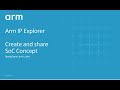 Create and share soc concepts with arm ip explorer